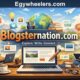 Blogsternation .com: A Deep Dive Into a Growing Digital Hub